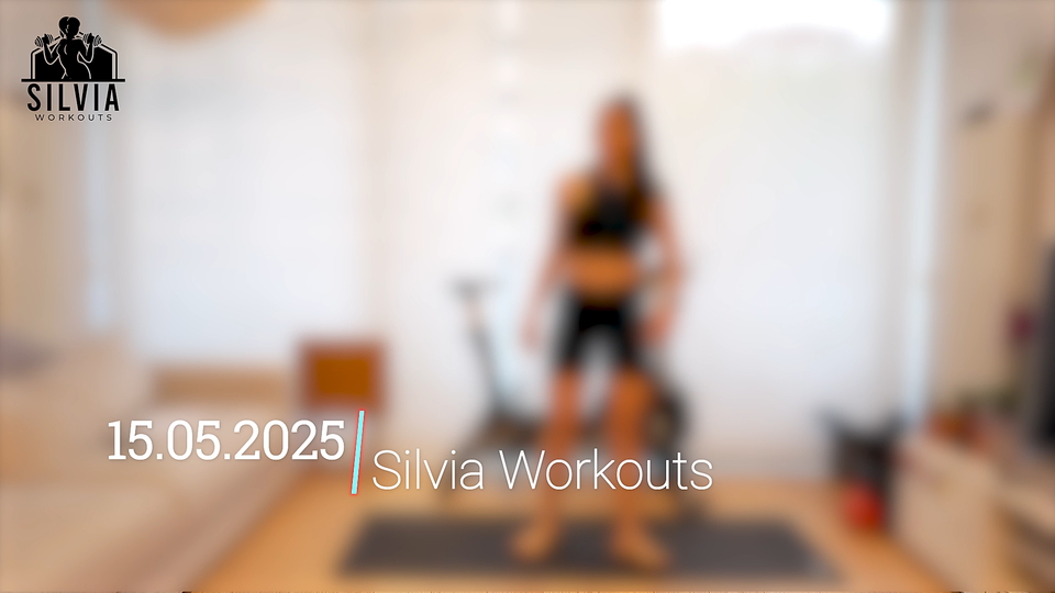15.05.2025 - Silvia Workouts
